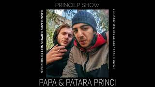 პატარა პრინცი & PaPa - PRINCE.P SHOW / პრინციპი შოუ