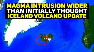 Massive Magma Intrusion in Iceland: Volcano Eruption Update