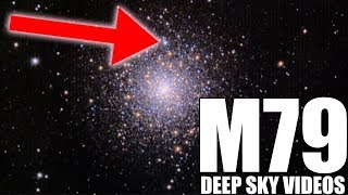 M79 - Its special bright star - Deep Sky Videos