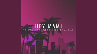 Hey Mami (feat. Cri Cri Man, Xino 282 & Jano An)