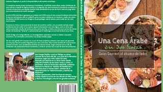 Descubriendo el Mundo Árabe y su Gastronomía. Ebook y Libro: “Una Cena Árabe en Dos Horas”.