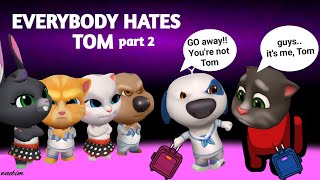 EVERYBODY HATES TOM part 2 - AMONG US - My Talking Tom Friends