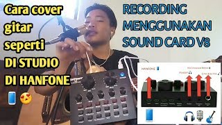 UNBOXING SOUNDCARD V8 & TUTORIAL RECORDING DI HANFONE ANDROID