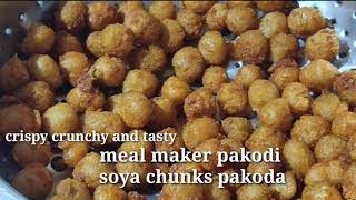 Meal maker pakodi|soya pakoda|soya recipes|evening snacks|tea time snacks|snack recipes|soya chunks