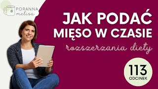 #PorannaMelisa 113: Jak podać mięso w czasie rozszerzania diety?