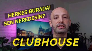 CLUBHOUSE : TÜM INFLUENCER, CEO, GİRİŞİMCİ VE İÇERİK ÜRETİCİLER BURADA!