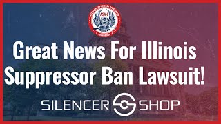 Great News For Illinois Suppressor Ban Lawsuit