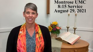 Montrose UMC 8:15 Service, August 29, 2021