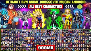 ULTIMATE BVN ANIME CROSSOVER MUGEN ANDROID (ALL BEST CHARACTERS) Anime War Mugen ANDROID