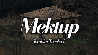 Mektup - İbrahim Tenekeci | Emre Özdemir (Şiir)