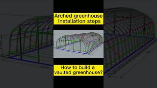 Arched greenhouse installation steps