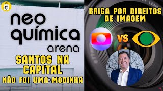 SANTOS SE APROXIMA DA TORCIDA DA CAPITAL! + GLOBO x BAND QUEM VAI TRANSMITIR OS JOGOS DO SANTOS?