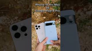 iPhone 15 pro max vs Google pixel 8 pro #iphone15promax #googlepixel8pro #iPhone  #shorts