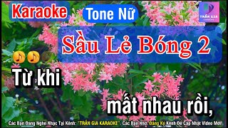 Sầu Lẻ Bóng 2 Karaoke Tone Nữ