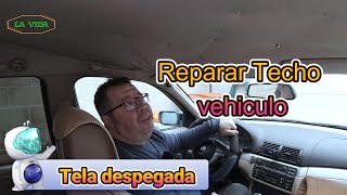 REPARAR TELA DE TECHO DESPEGADA DE VEHICULO