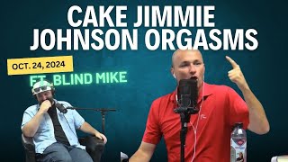 KMS LIVE | October 24, 2024 ft. Blind Mike - Cake Jimmie Johnson Orgasms