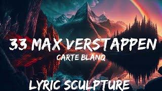 Carte Blanq - 33 Max Verstappen (Lyrics)  | 30mins with Chilling music