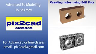 Advanced 3d Modeling in 3ds Max - Creating holes using Edit Poly