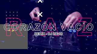 CORAZON VACIO REMIX 🔥 MARIA BECERRA ✘ DJ DAVIS