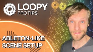 Loopy Pro-Tips: Ableton-Like Scene Setup