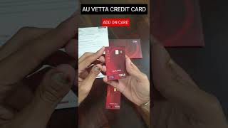 ADD ON CARD of lifetime free AU small finance bank VEETA credit card