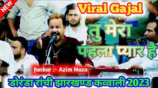 ❤️ तु मेरा पहला प्यार है।❤️ Azim Naza Gazal 🥀 Doranda qawwali Video 2023 🥀 #viral #shorts