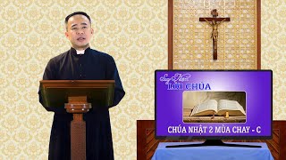 Suy niệm Lời Chúa | Chúa Nhật 2 Mùa Chay - Năm C