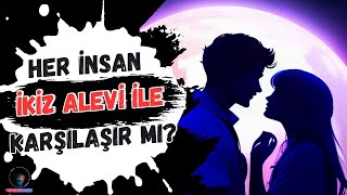 Her İnsan İkiz Alevi ile Karşılaşır Mı?