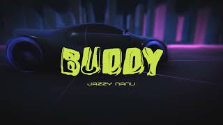 BUDDY - JAZZY NANU