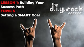 Setting SMART Goals to Achieve Success as a Musician