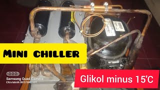 Mini #chiller Glikol minus 15'C Rusak❗