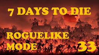 Roguelike Mode - 7 Days to Die Part 33