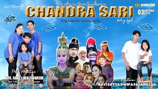 🔴LIVE STREAMING SANDIWARA || " CHANDRA SARI " || BPK. SADI / IBU TINGKEM  || LIVE BONGAS 03 10 2024