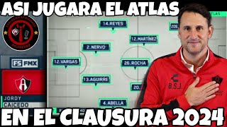 EL 11 INICIAL DEL ATLAS EN EL CLAUSURA 2024