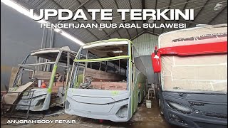 TERKINI BUS PENGERJAAN JETBUS 5 BUS SULAWESI | ANUGRAH BODY REPAIR MALANG