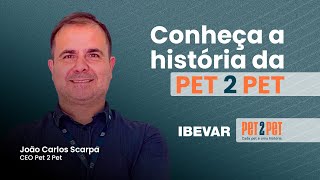 Como a Pet 2 Pet começou