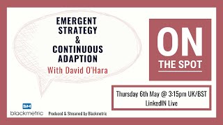 OTS11   Emergent Strategy and Continuous Adaptation with David OHara