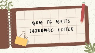 How to Write Informal Letter