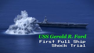 EXCLUSIVE: USS Gerald R. Ford (CVN 78) - Completes First Full Ship Shock Trial Event