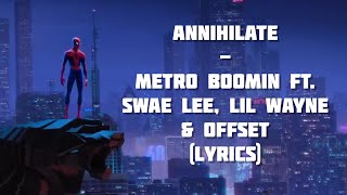 Annihilate (Lyrics) - Metro Boomin ft.Swae Lee, Lil Wayne &Offset