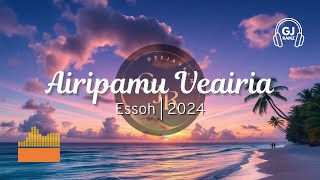 Airipamu Veairia | Essoh (2024)