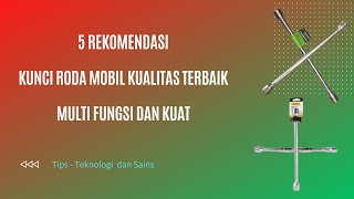 5 REKOMENDASI KUNCI RODA MOBIL KUALITAS TERBAIK MULTIFUNGSI DAN KUAT @kalitalangonline4758