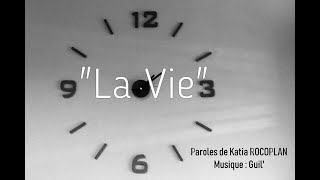 La Vie - Compo by Guil' & Katia