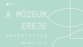 A múzeum ereje | Dr. Sári Zsolt: A múzeum 21. századi definíciója. Kihívások és kompromisszumok