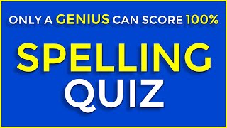 Spelling Quiz | CAN YOU SCORE 25/25? | Take This Spelling Test To Improve Your English...