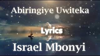 Abiringiye Uwiteka Lyrics By Israel Mbonyi