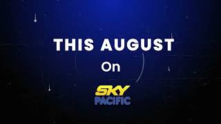 Sky Pacific August Highlights