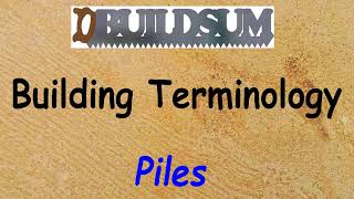 Building Terminology - Piles