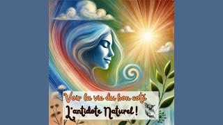 🌞🌈👀🍃L’antidote naturel qui t’aide à voir la vie du bon côté