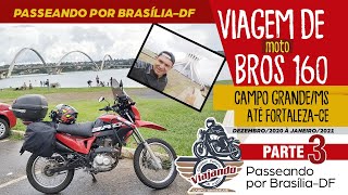 #3 - Viagem de moto de CAMPO GRANDE-MS ATÉ FORTALEZA-CE | Etapa 3 - Rolé por Brasília-DF